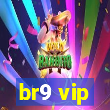 br9 vip